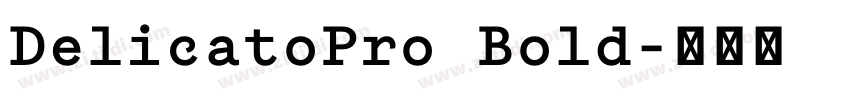 DelicatoPro Bold字体转换